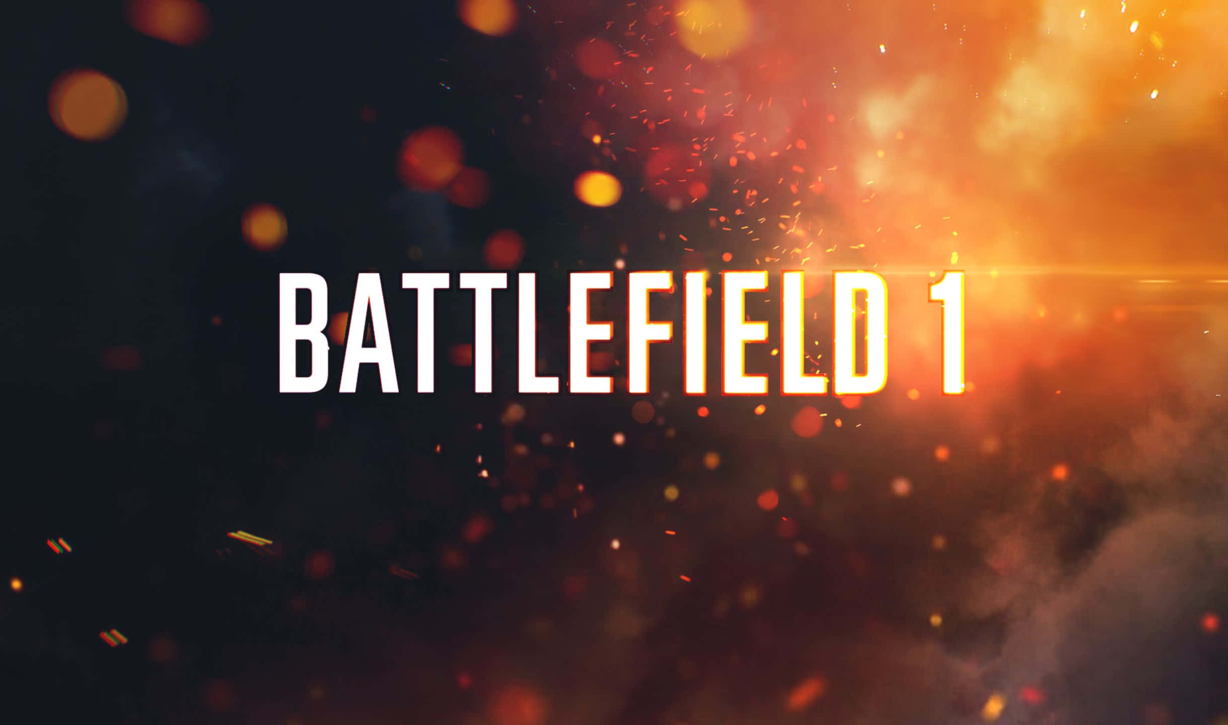《戰地1》- 挖壕戰鬥，震撼登場 壁紙 — 《Battlefield 1》標題以粗體白色字體在熾熱爆炸背景中發光，伴隨飛舞的火花和橙色散景燈光。