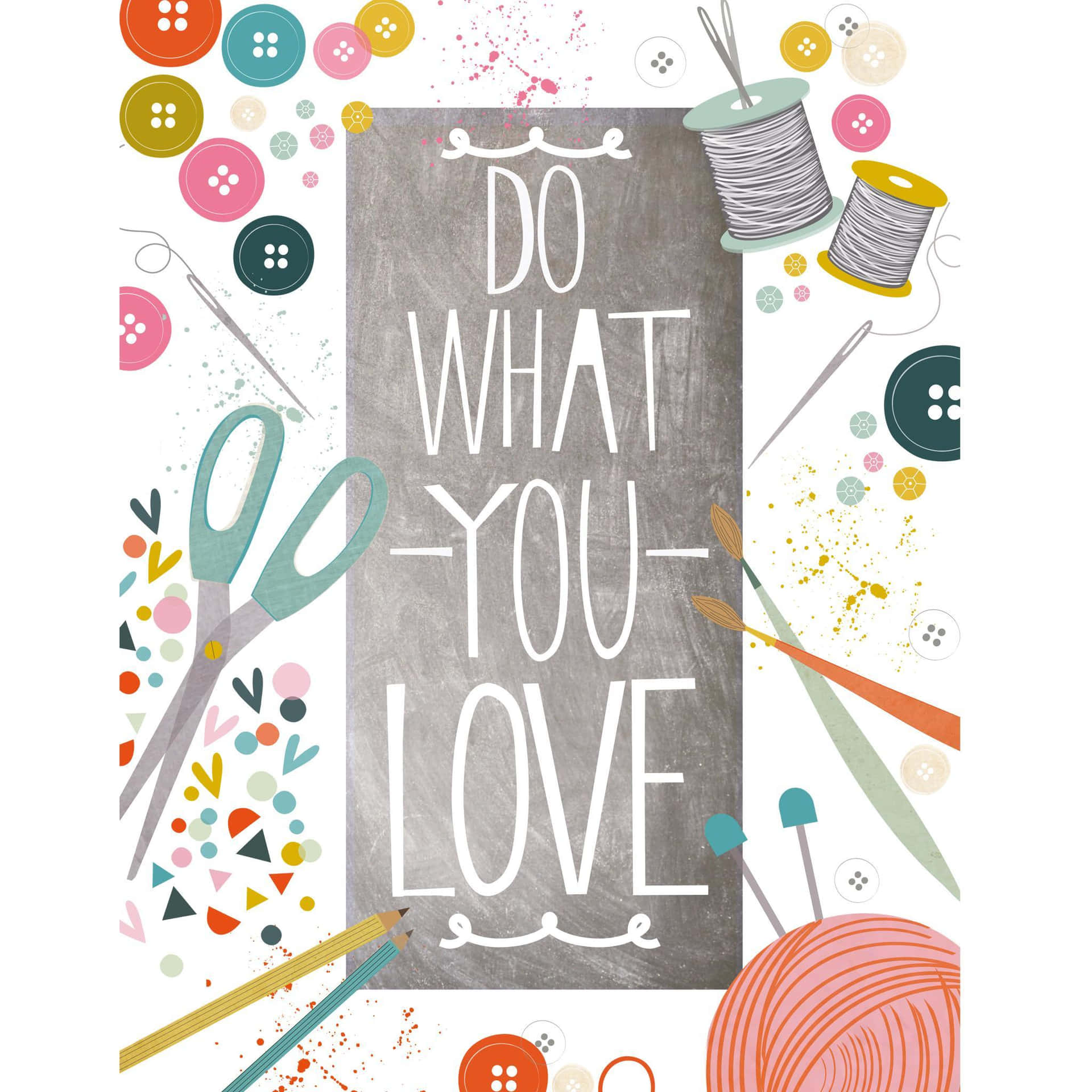 色彩繽紛的手工用品圍繞著一塊寫有「Do What You Love」的黑板。