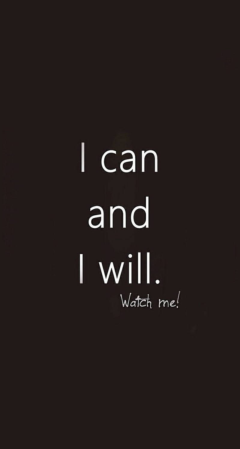 勵志語錄文字，內容為 I can and I will watch me