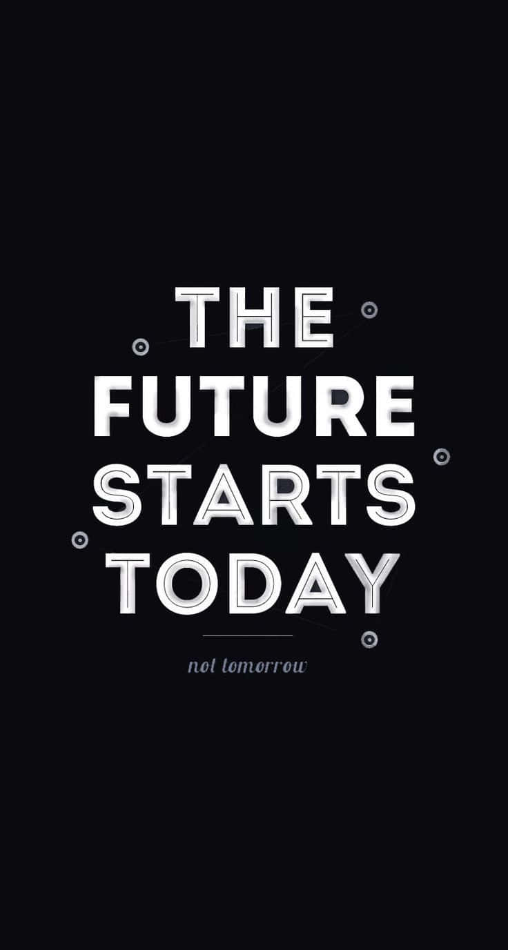 黑色背景上寫有「The future starts today not tomorrow」的勵志語錄文字