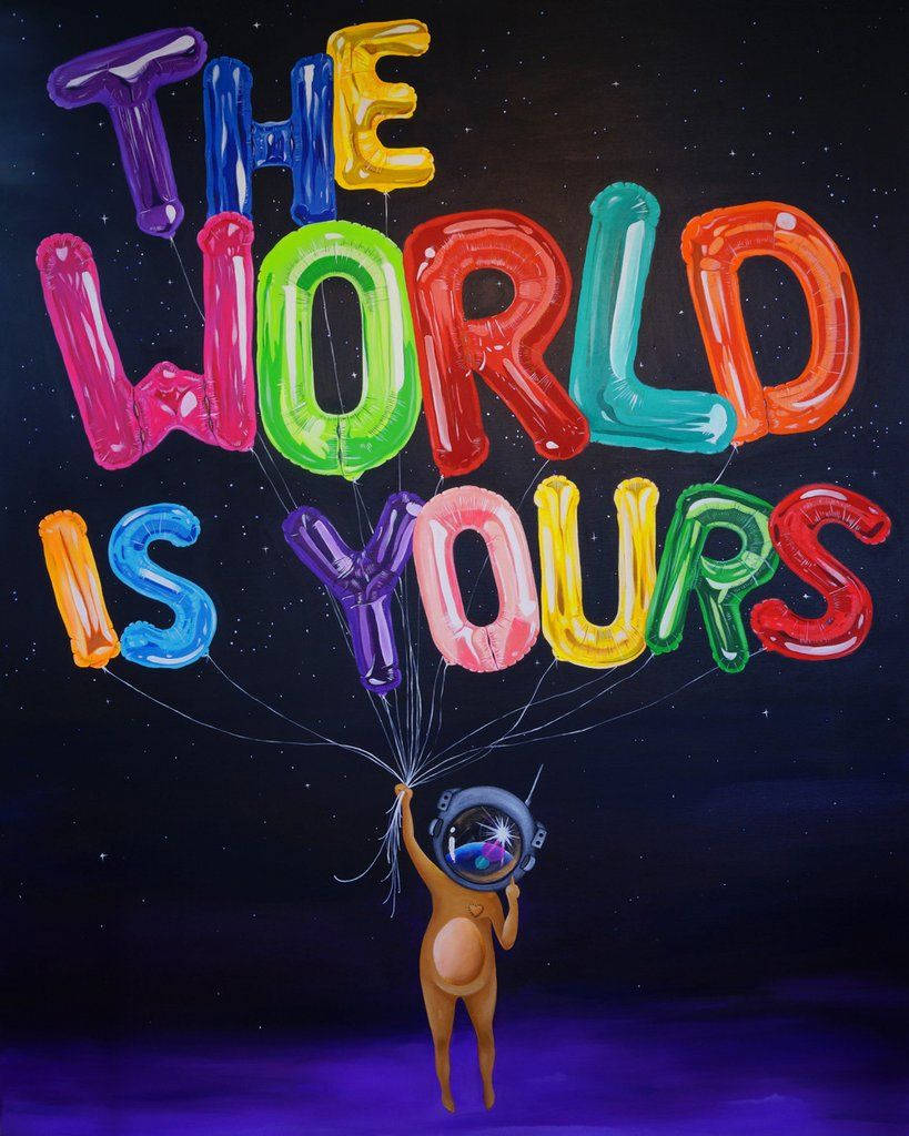 一個卡通太空人漂浮喺太空，拎住串成「The World Is Yours」嘅氣球。
