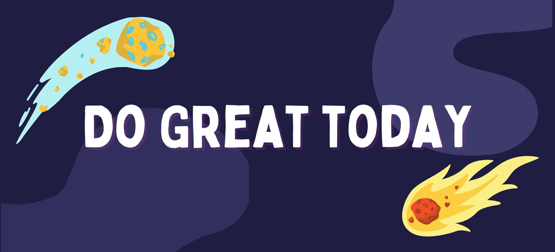 勵志文字「Do Great Today」搭配在太空中飛行的卡通流星。