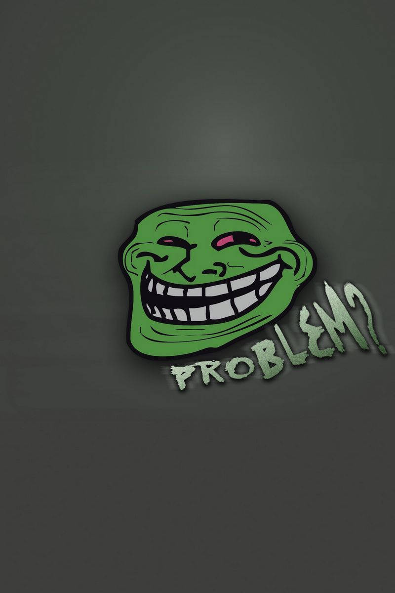 綠色卡通巨魔臉，咧嘴大笑，粉紅色眼睛，文字「PROBLEM?」