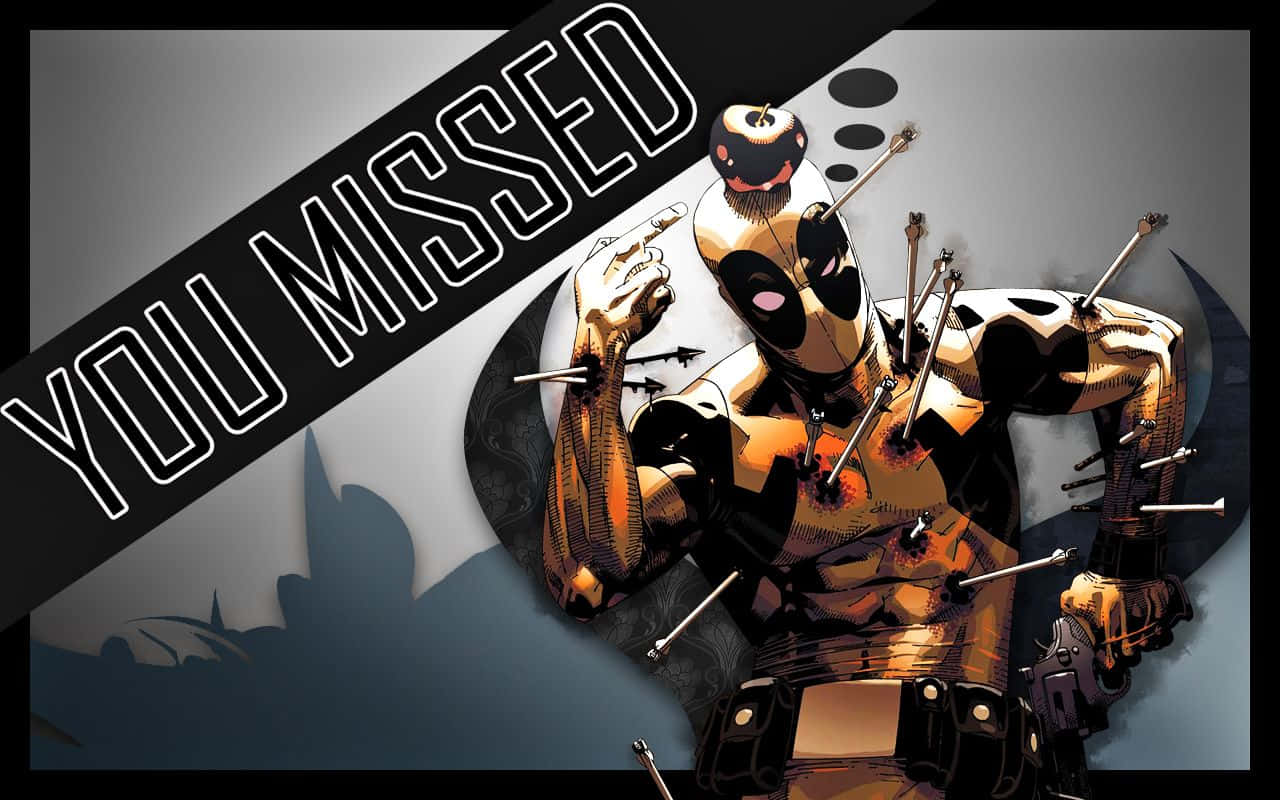 死侍被箭刺穿，帶有「you missed」文字疊加。