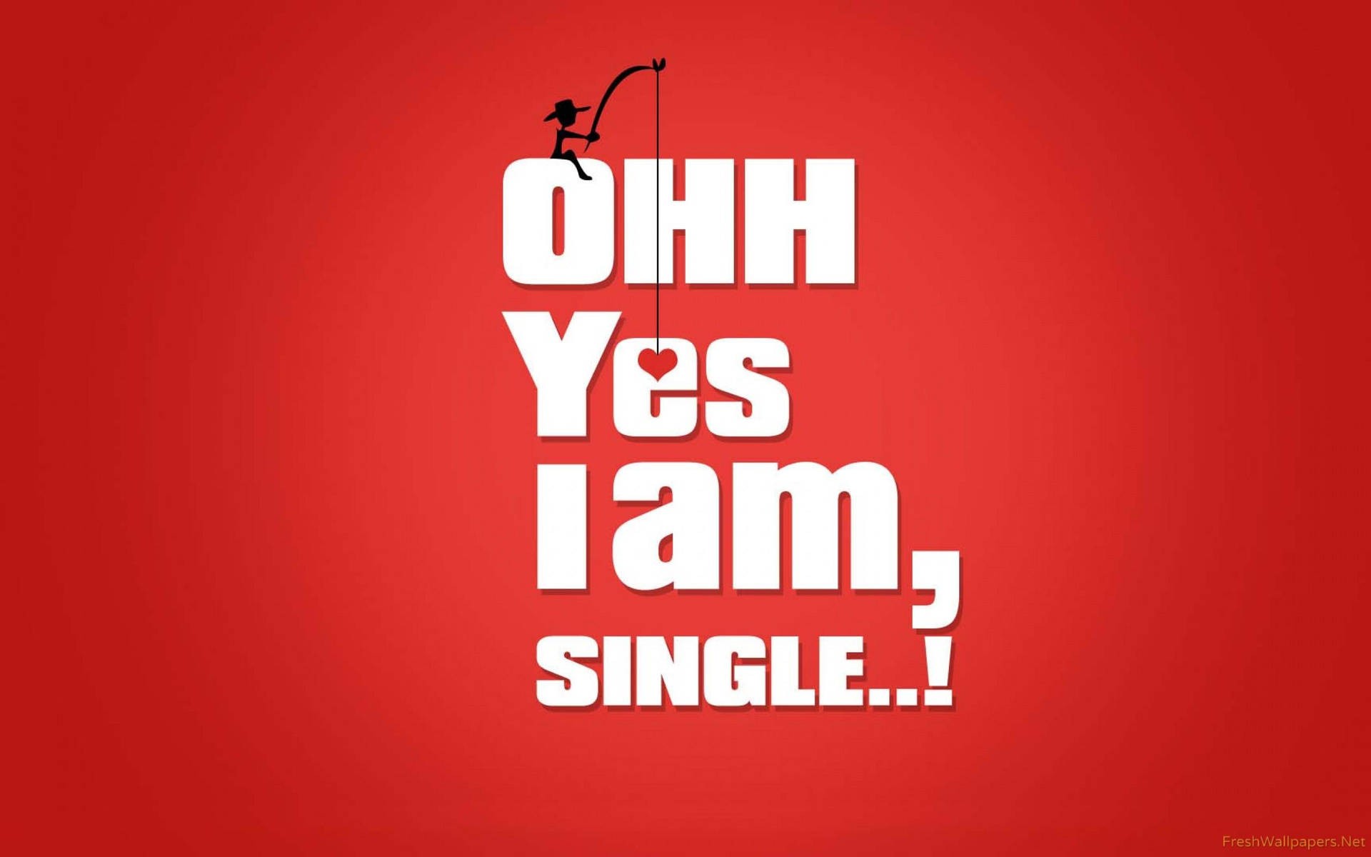 大膽的紅色圖形，白色文字「OH YES I AM SINGLE」，以及「Yes」上方的釣魚剪影拿著一顆心。