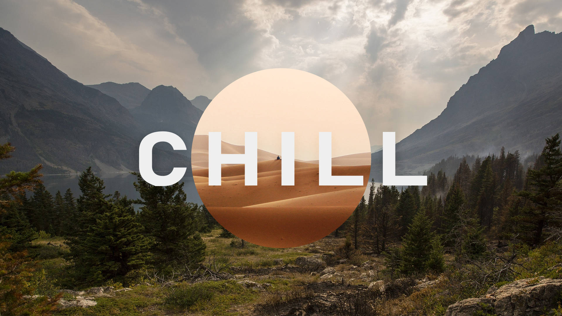 有常綠樹的山谷，以及一個圓形圖形，顯示沙漠沙丘和單詞CHILL。