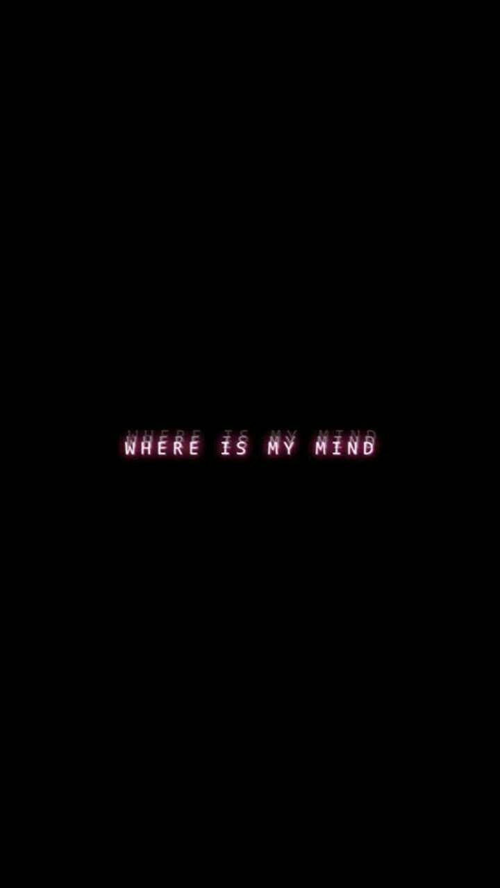 粉紅色發光文字在黑色背景上提問「Where is my mind」。