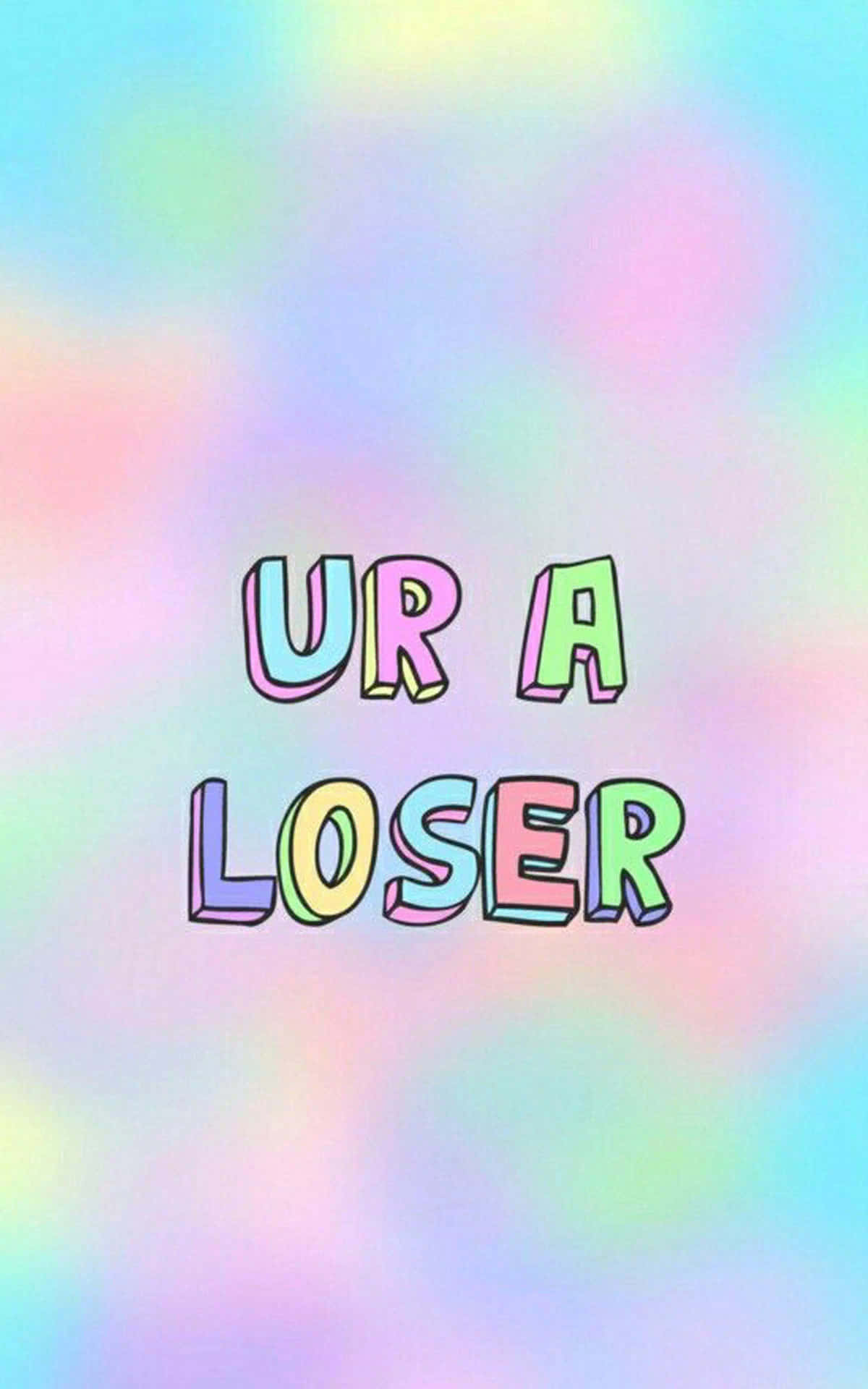 在柔和漸變背景上，彩色3D文字寫著ur a loser。