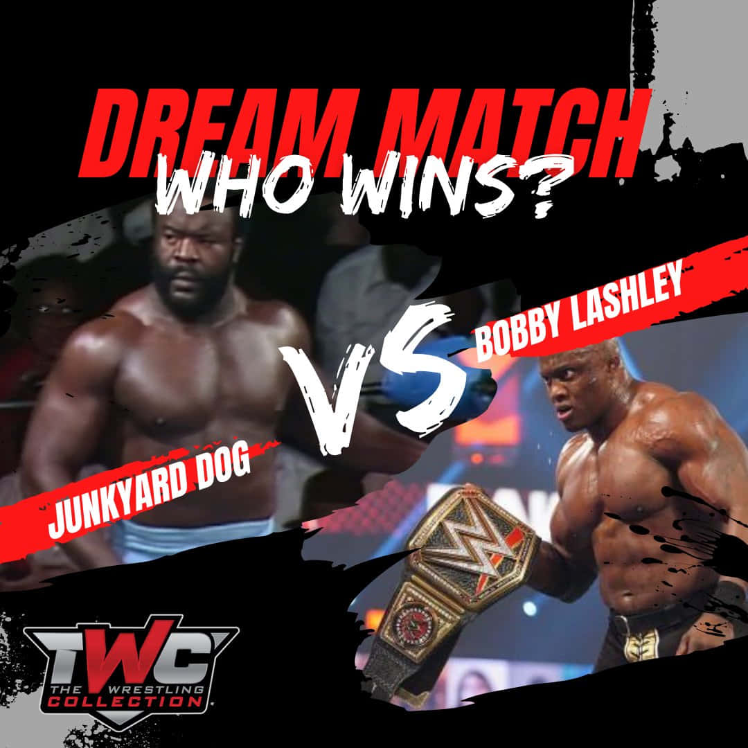 摔角手 Junkyard Dog 和 Bobby Lashley 在夢幻對決海報中。