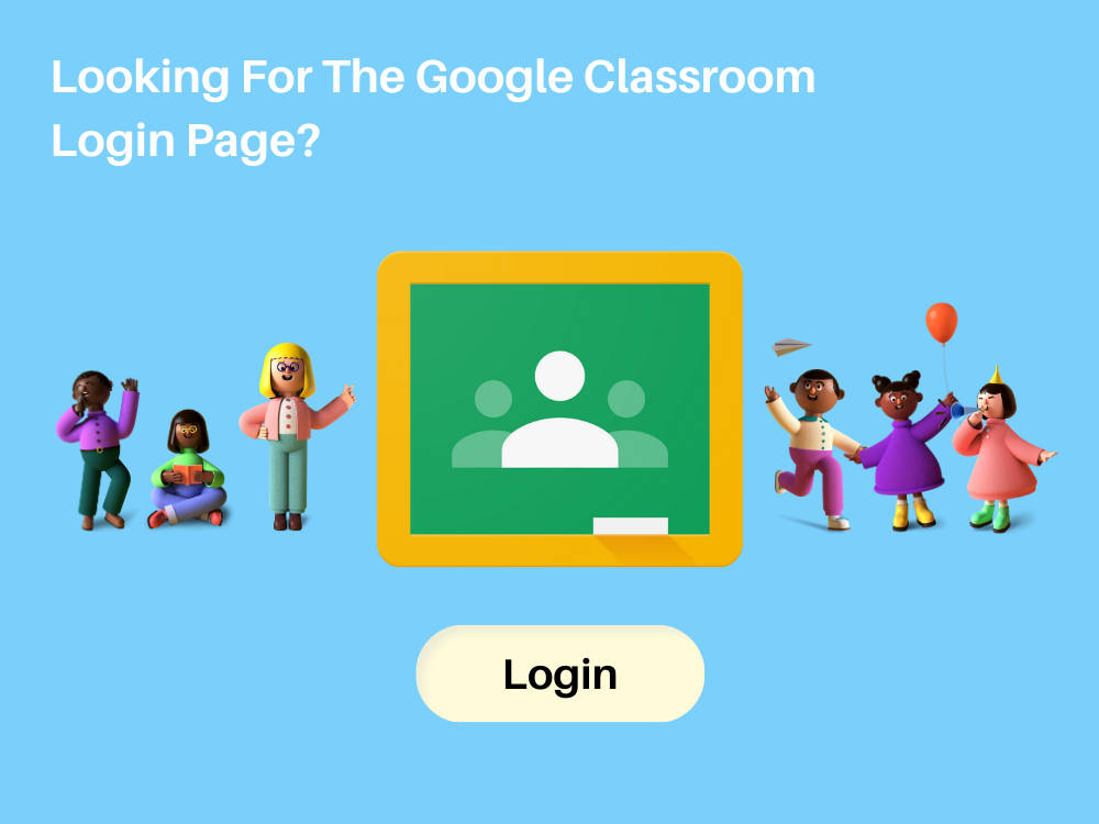 數位裝置上的 Google Classroom 壁紙 — 色彩繽紛的3D渲染兒童圍繞著一個Google Classroom登入畫面，上面有一個「登入」按鈕，背景為明亮的藍色。
