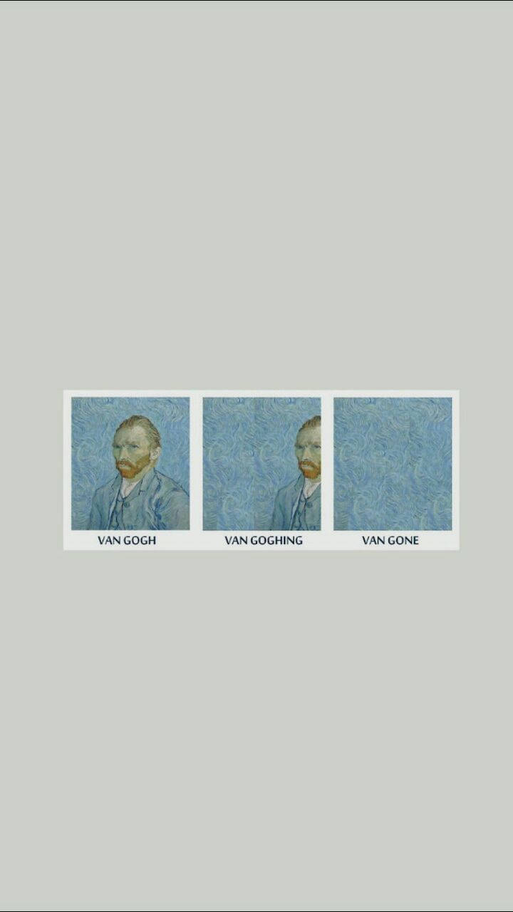 文森特·梵高《Van Gone》 壁紙 — 三張相同的梵高肖像照片，附有說明文字 van gogh van gogh ing van gone，背景為純灰色。