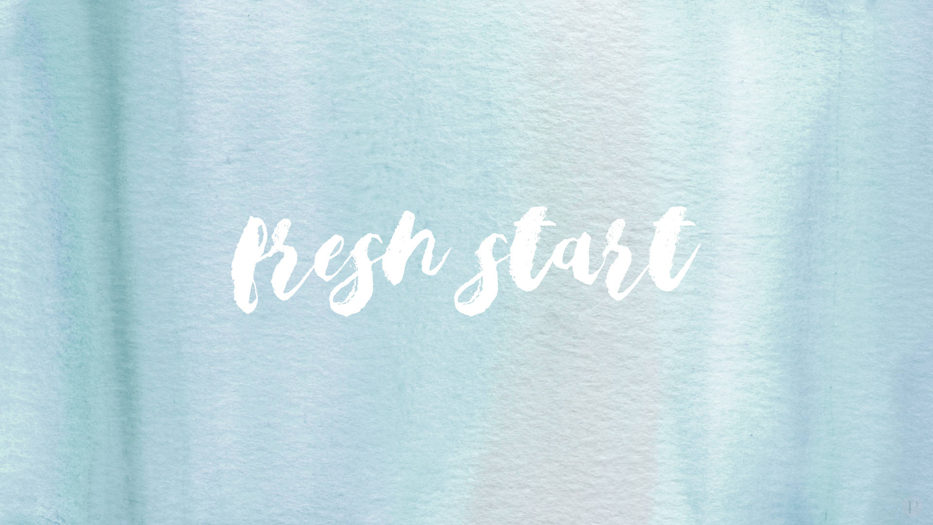 水彩背景，帶有白色草書文字，寫著 fresh start。