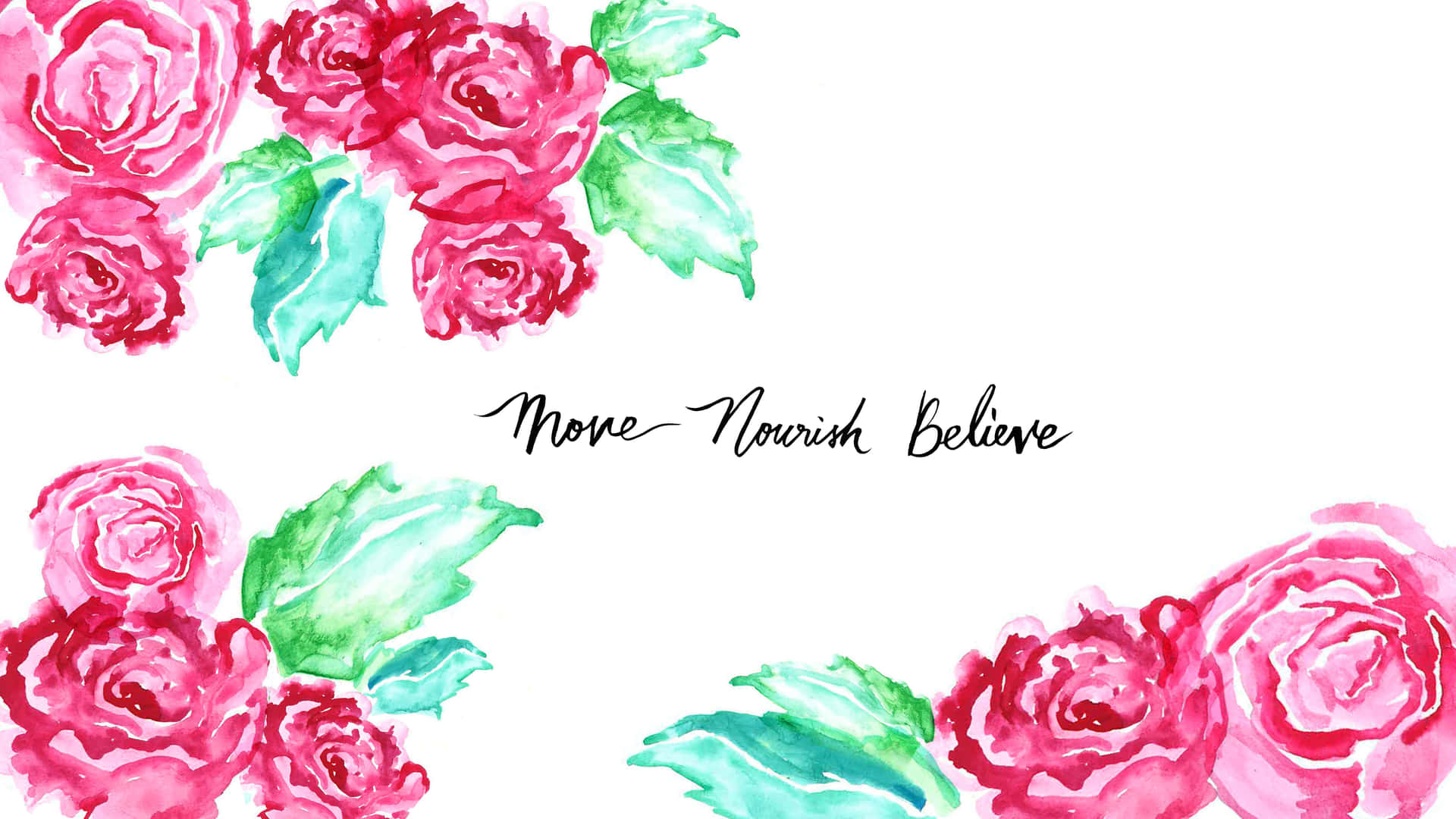 粉紅色和藍綠色水彩玫瑰搭配勵志文字 Move Nourish Believe