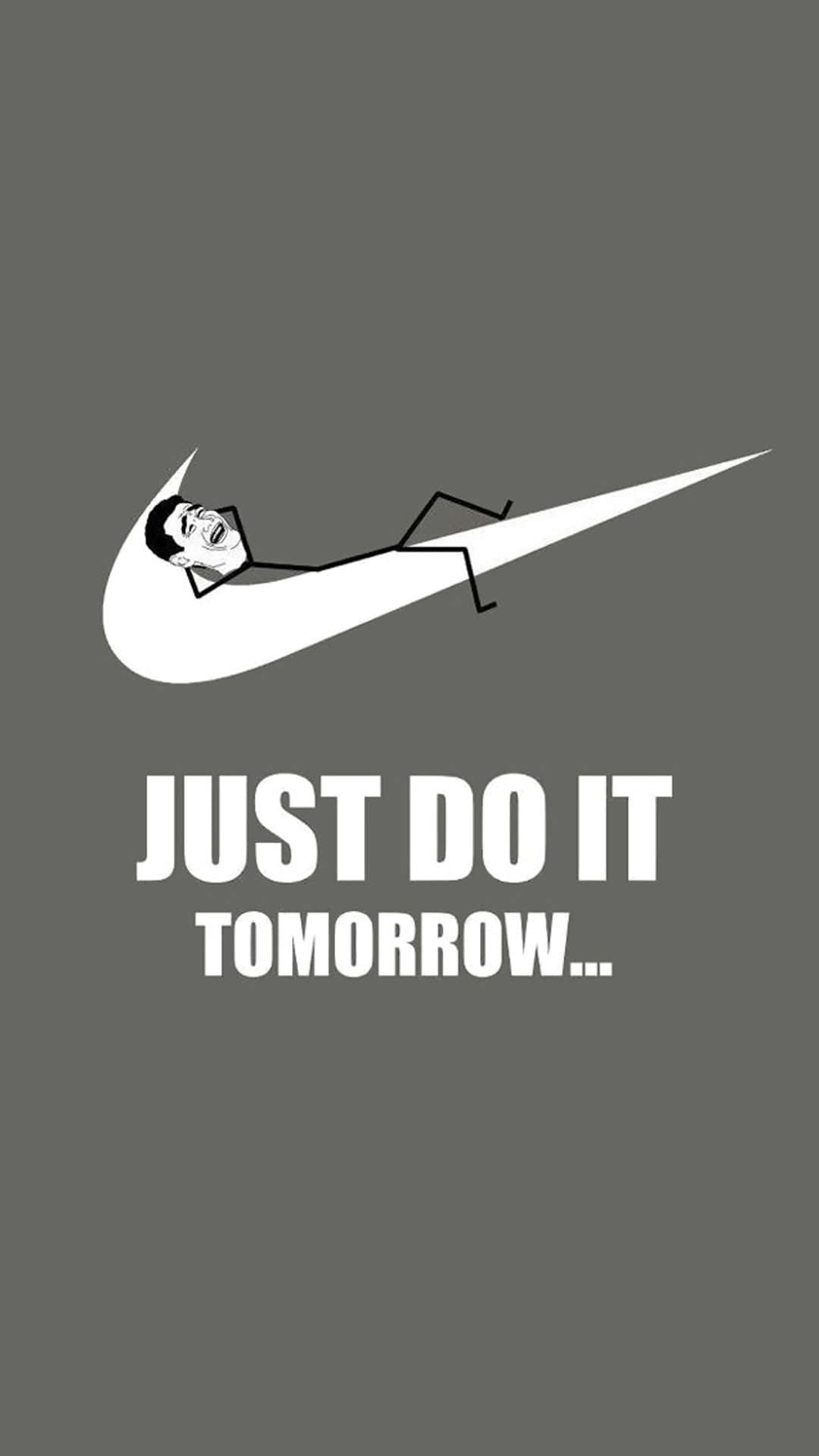 一個男人躺在Nike勾勾內，帶有文字「JUST DO IT TOMORROW...」。
