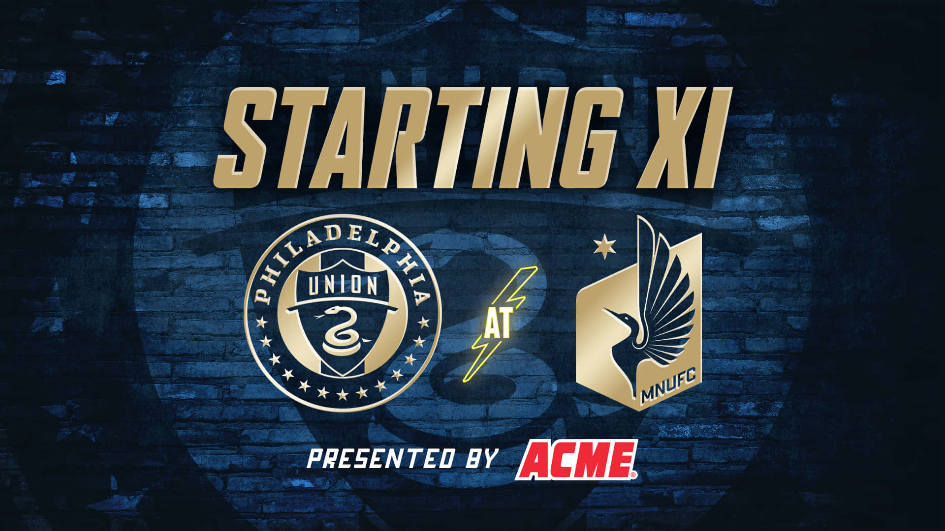 明尼蘇達聯FC對陣費城聯FC 壁紙 — 大膽的金色「STARTING XI」文字主導深藍色磚牆背景，兩側是費城聯隊和明尼蘇達聯隊的標誌。