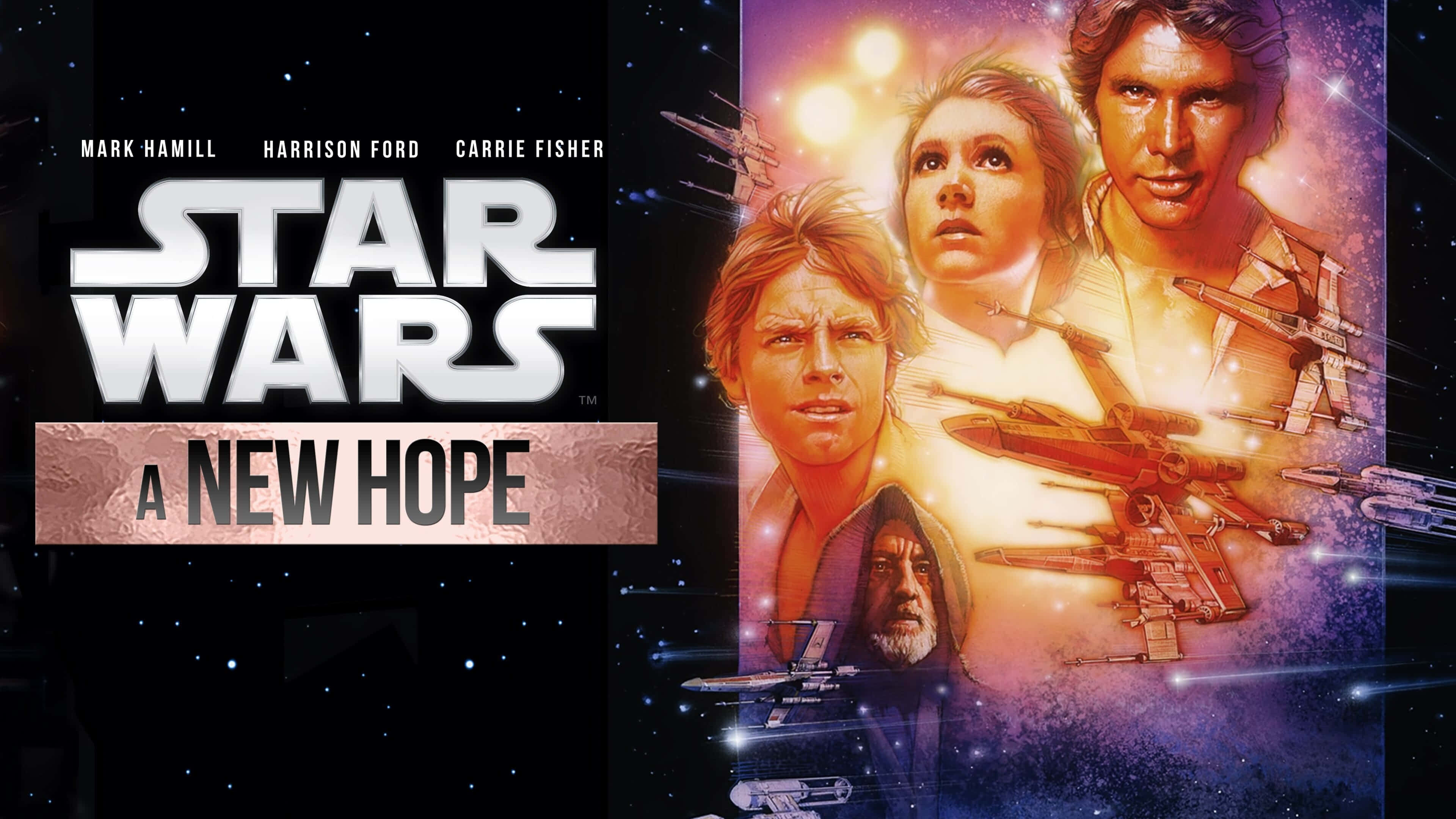 A New Hope 桌布 壁紙 — 星戰海報，以路克、莉亞、漢和歐比王為主角，背景是星空，有X翼戰機和標誌性標題。