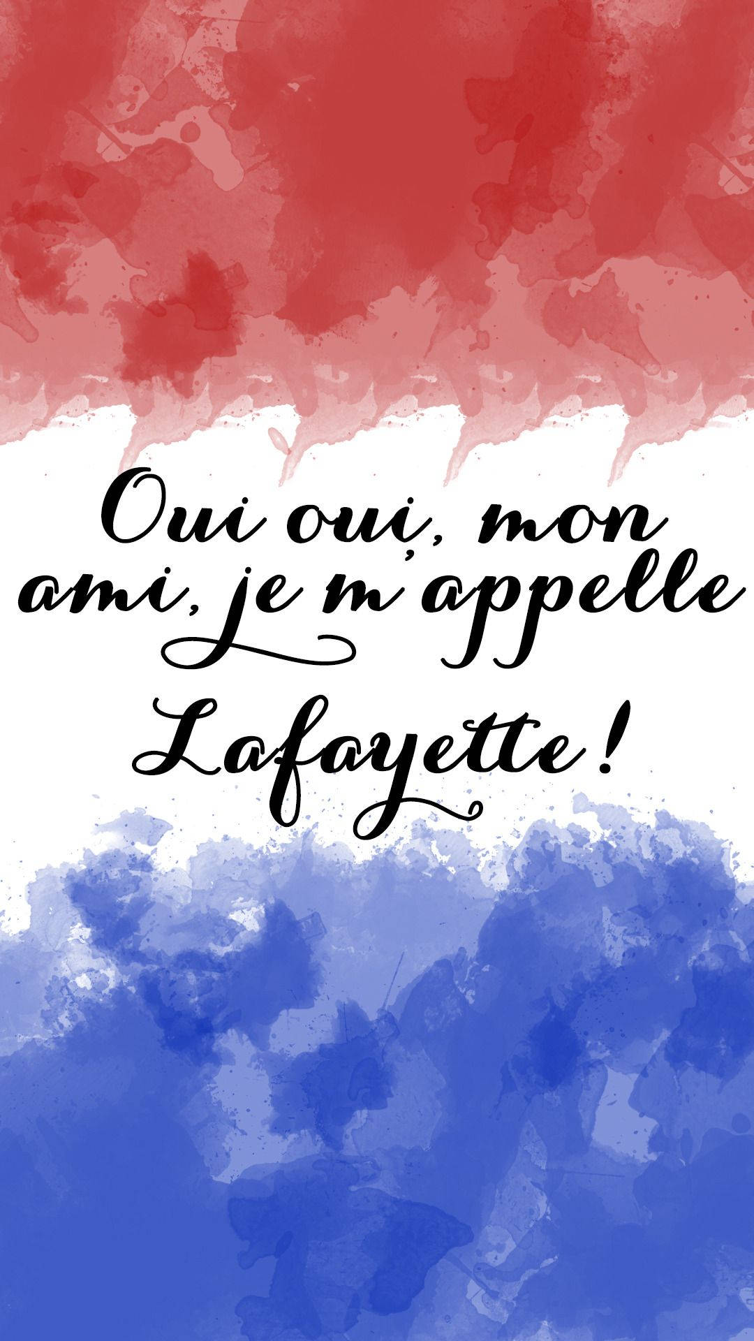 法國三色水彩背景，草書文字寫著「Oui oui mon ami je m'appelle Lafayette」