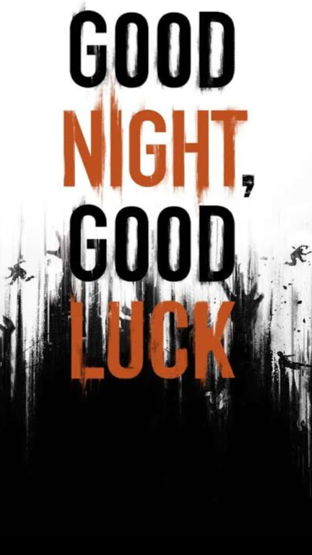 晚安好運圖 壁紙 — 粗體文字「GOOD NIGHT GOOD LUCK」以黑色和橙色顯示在粗糙的黑白潑濺背景上。