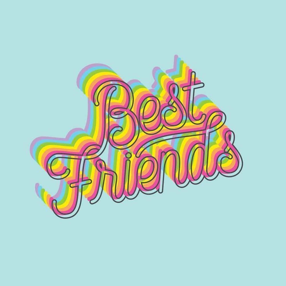 在青綠色背景上以彩色彩虹條紋呈現的 Best Friends 文字