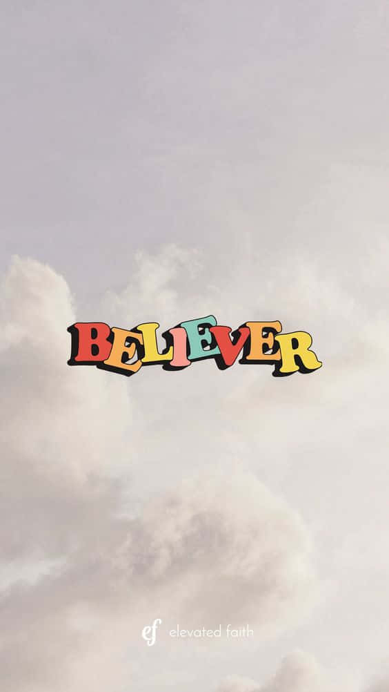 在雲天背景下色彩繽紛的「BELIEVER」文字，帶有「elevated faith」浮水印。