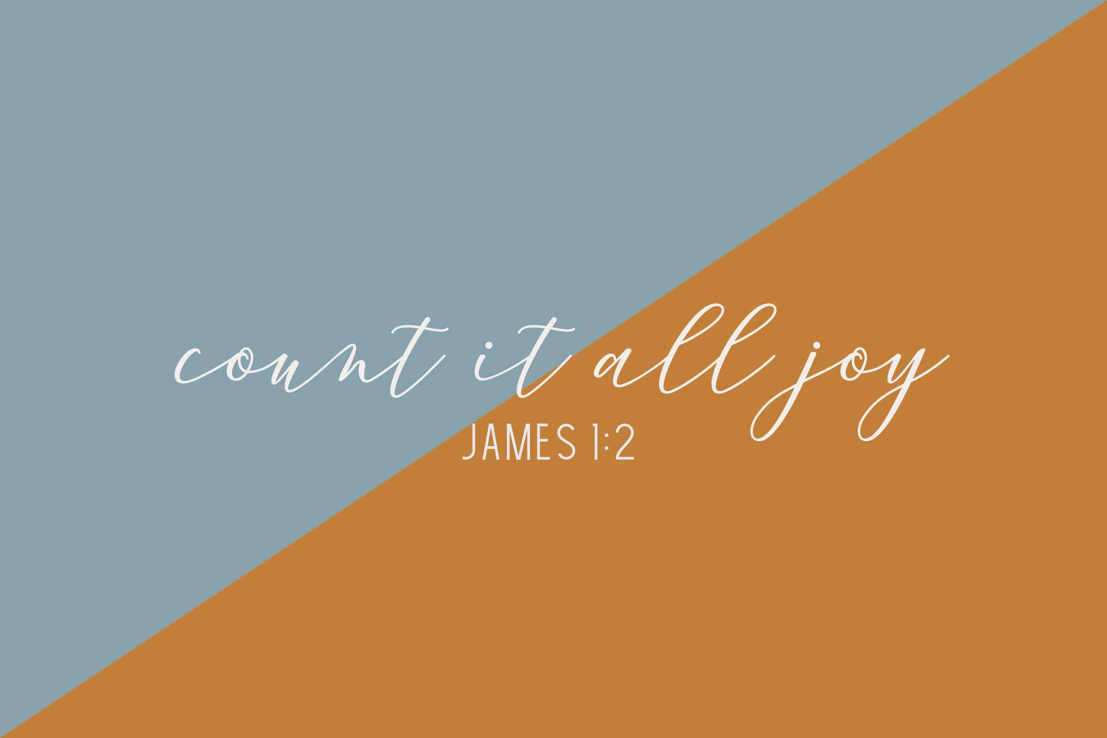 Bible Quotes 桌布 壁紙 — 柔和藍色與溫暖陶土色的對角分割，配上優雅的白色字體，寫著 count it all joy James 1:2。