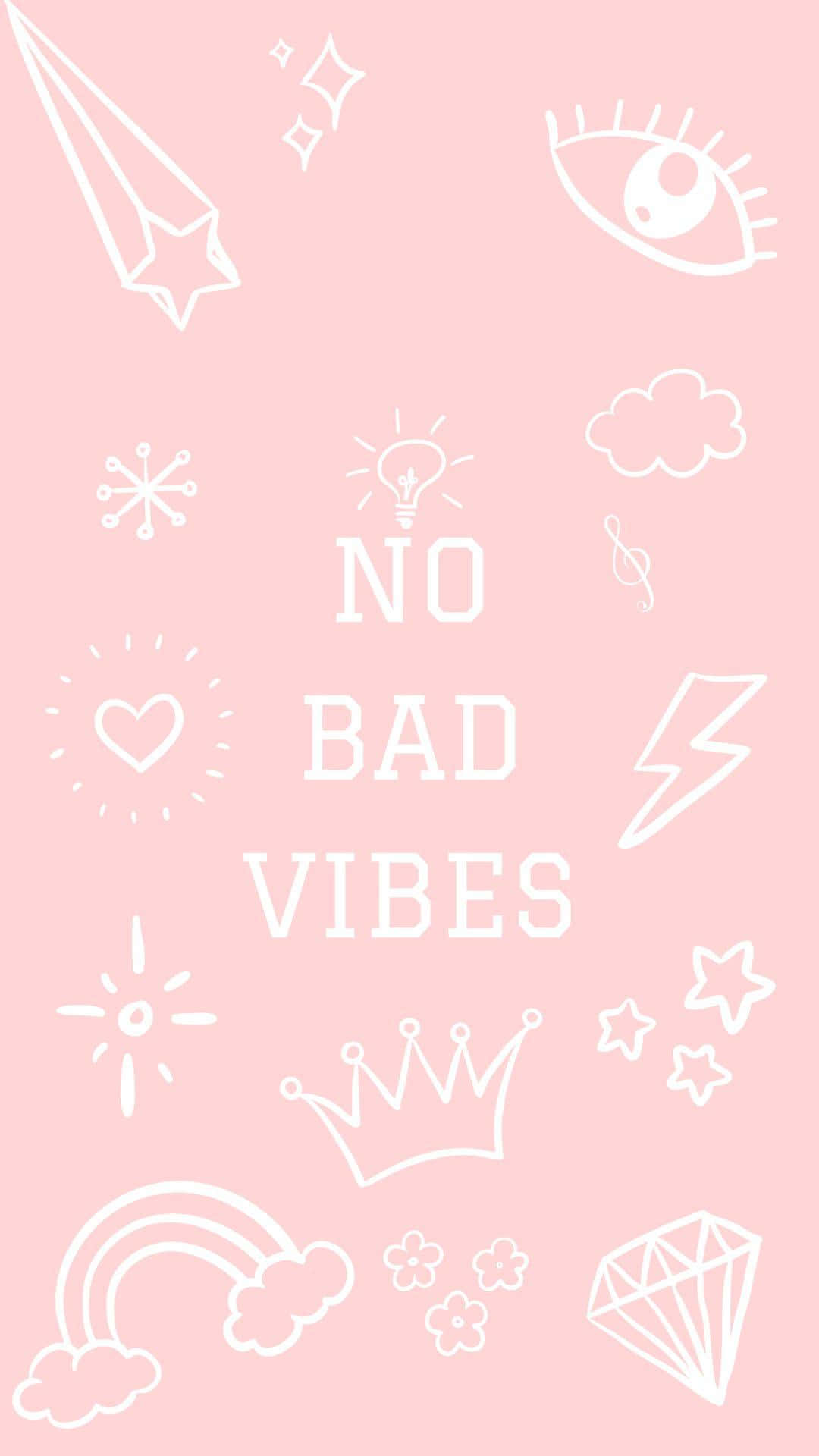粉紅色牆紙，帶有白色塗鴉和文字 no bad vibes。