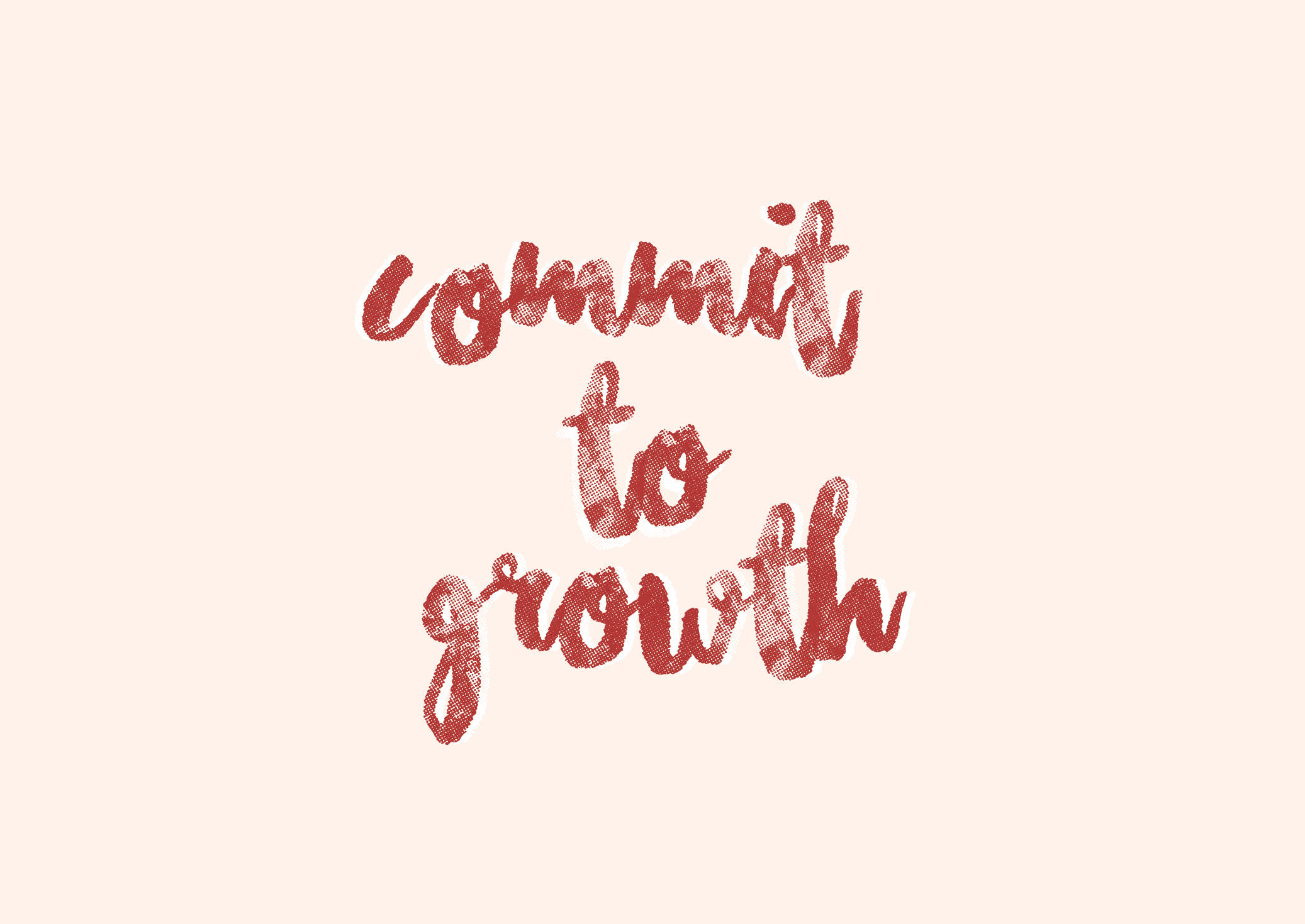 語錄 桌布 壁紙 — 柔軟米色背景上帶紋理紅色手寫字體的短語 commit to growth。