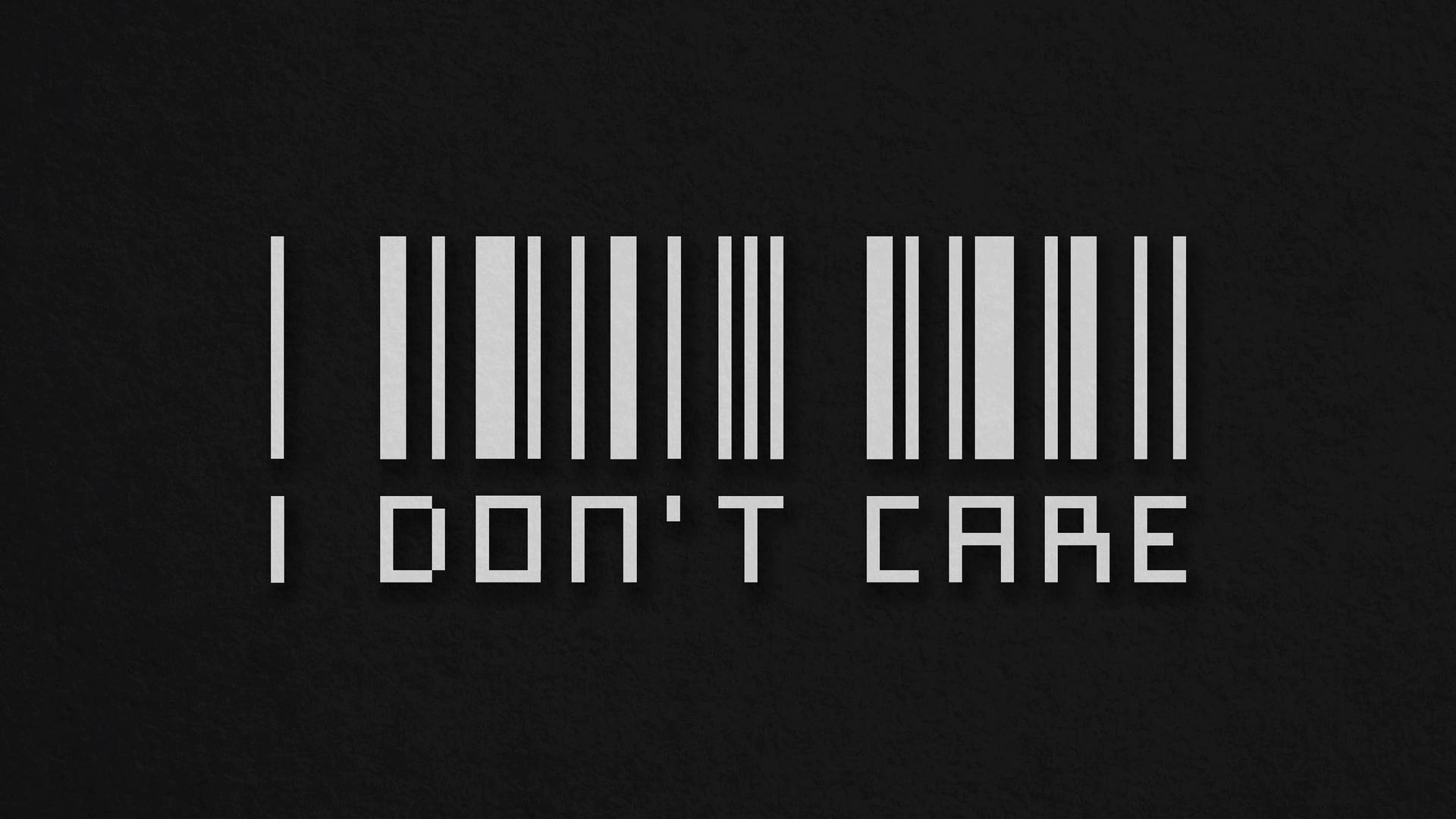 像素化條碼，文字 I DON'T CARE，黑色紋理背景。
