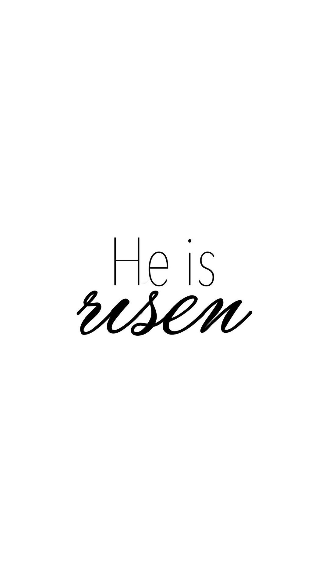 白色背景上寫有 He is risen 的黑色手寫文字