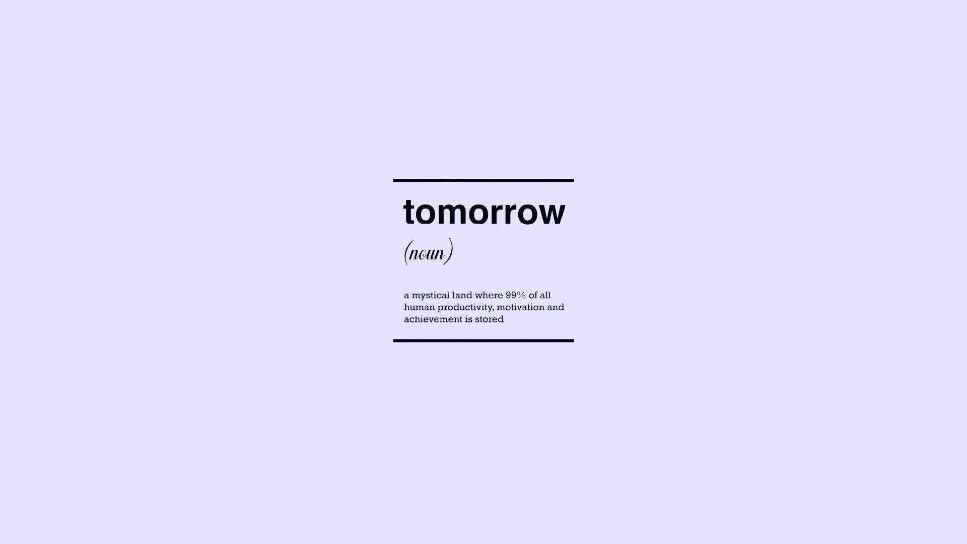 文字將「tomorrow」定義為一個儲存人類生產力、動力和成就的神秘之地。