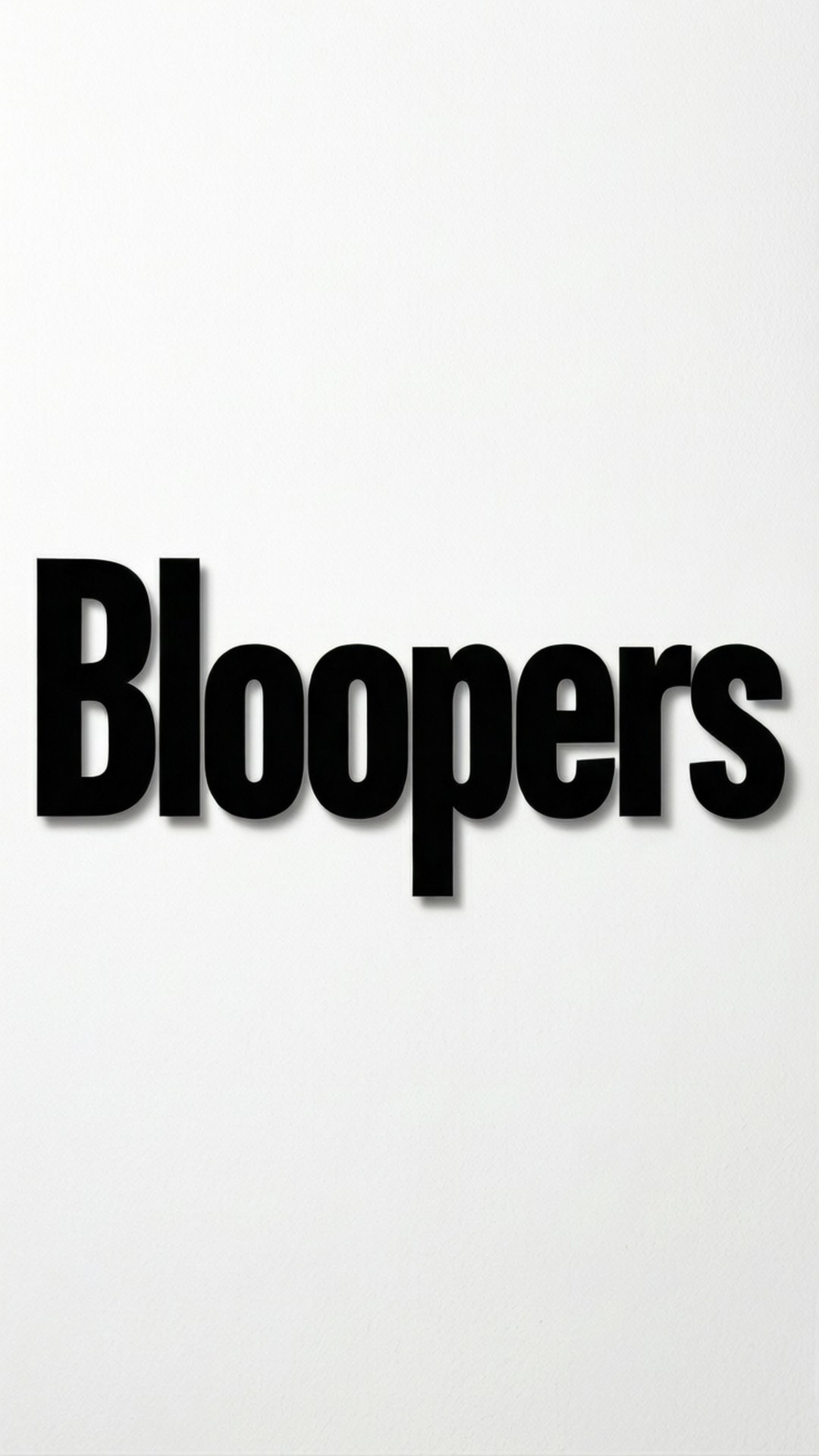 極簡錯誤片段 壁紙 — 「Bloopers」呢個詞用粗體黑色字母喺純白色紋理牆上投射出微妙嘅陰影。