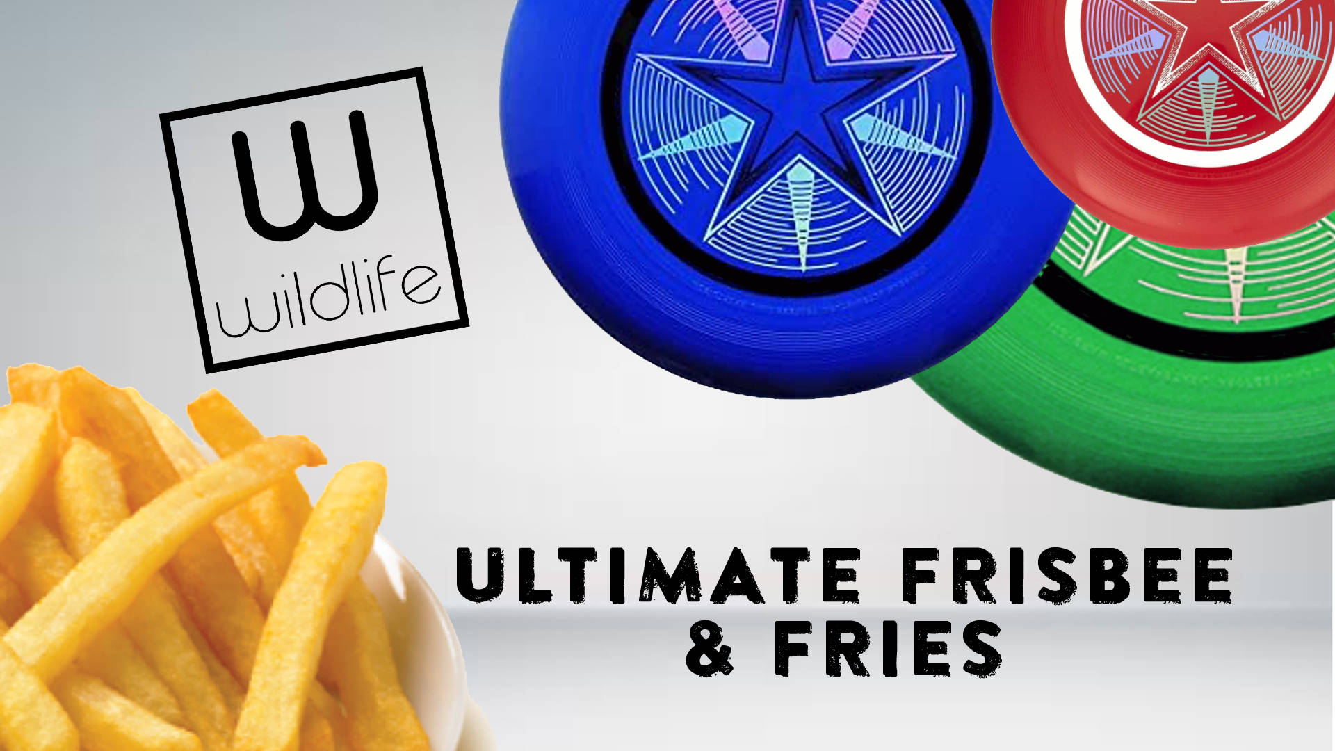 三個飛盤和一碗薯條，粗體文字寫著 Ultimate Frisbee & Fries。