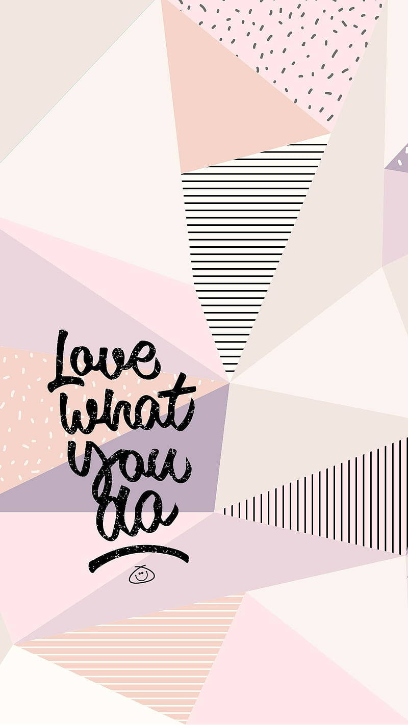 勵志名言「Love what you do」，帶有風格化的眼睛，置於幾何粉彩色背景上。