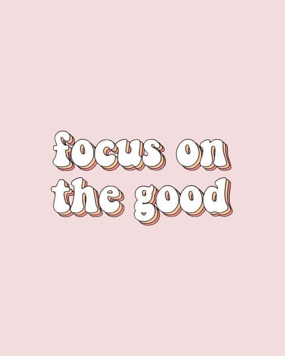 在柔和粉紅色背景上以粗體3D風格文字呈現的勵志名言 focus on the good