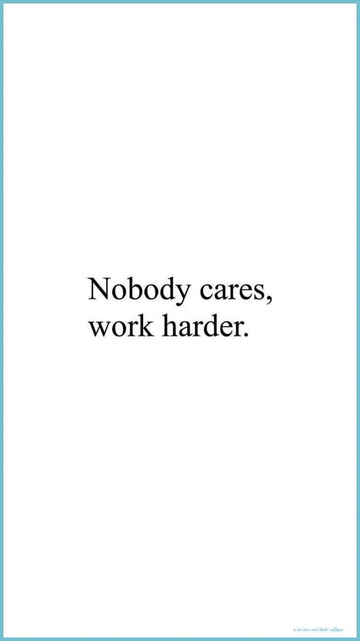 勵志語錄 nobody cares work harder 以黑色文字顯示於白色背景，帶藍色邊框。