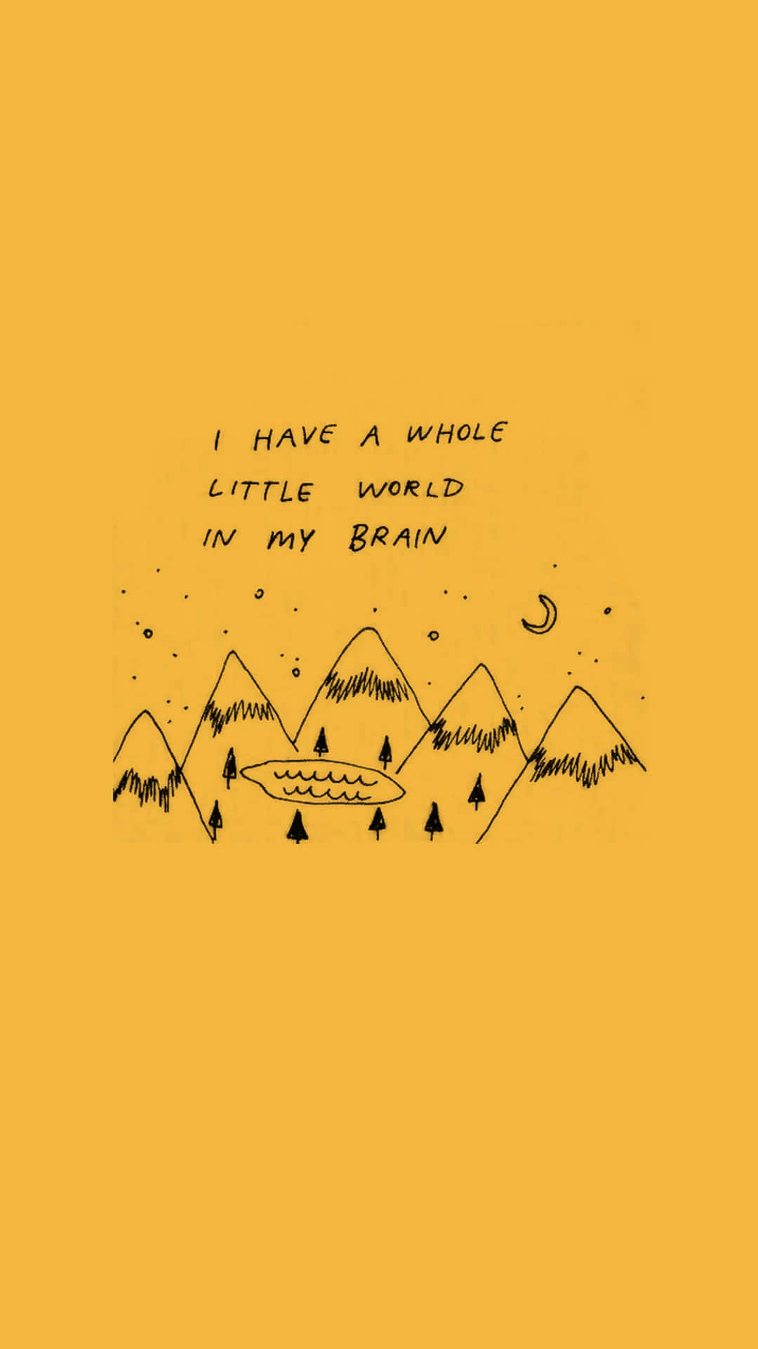 黑色線條畫，描繪山脈、樹木和月亮，文字「I HAVE A WHOLE LITTLE WORLD IN MY BRAIN」在黃色背景上。