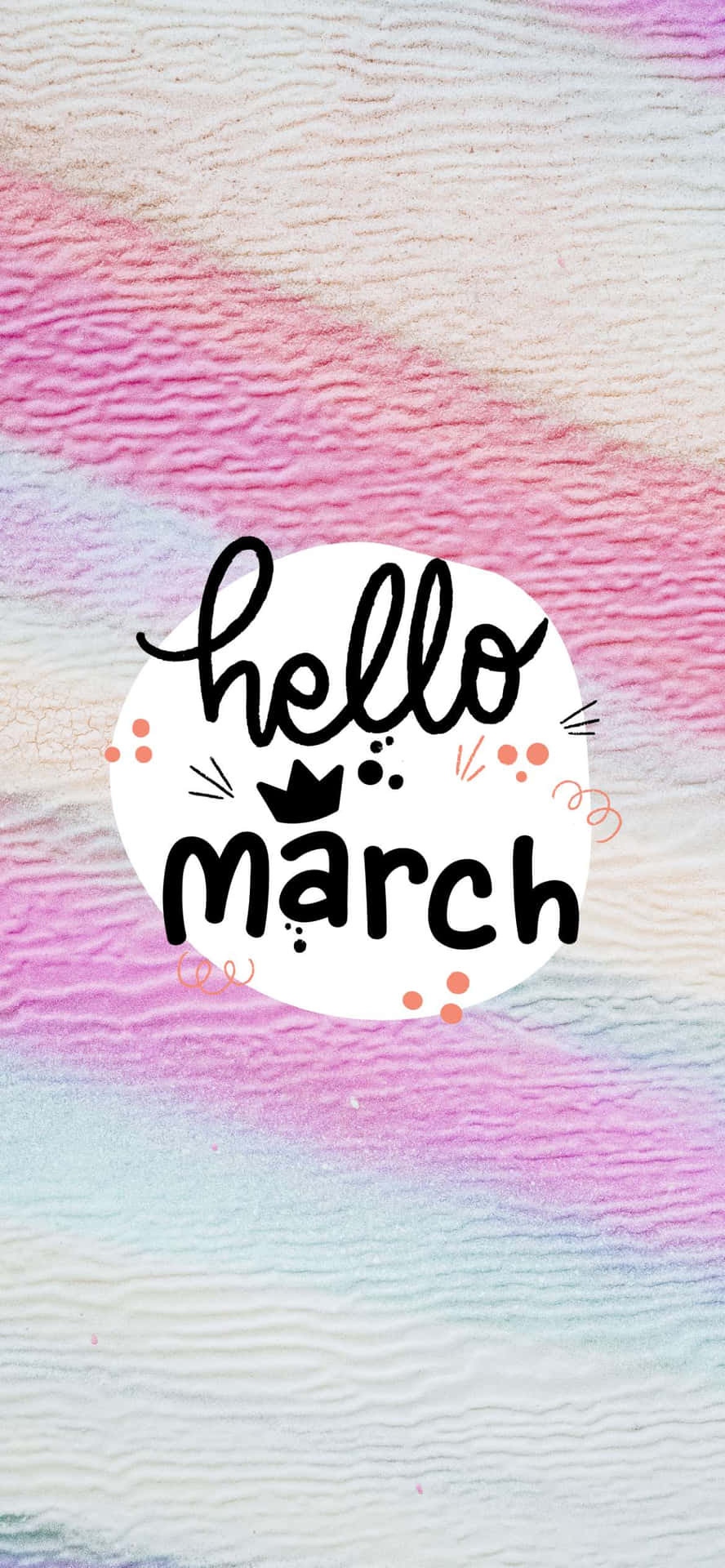 Hello March 文字帶有皇冠和塗鴉，背景為粉彩紋理。
