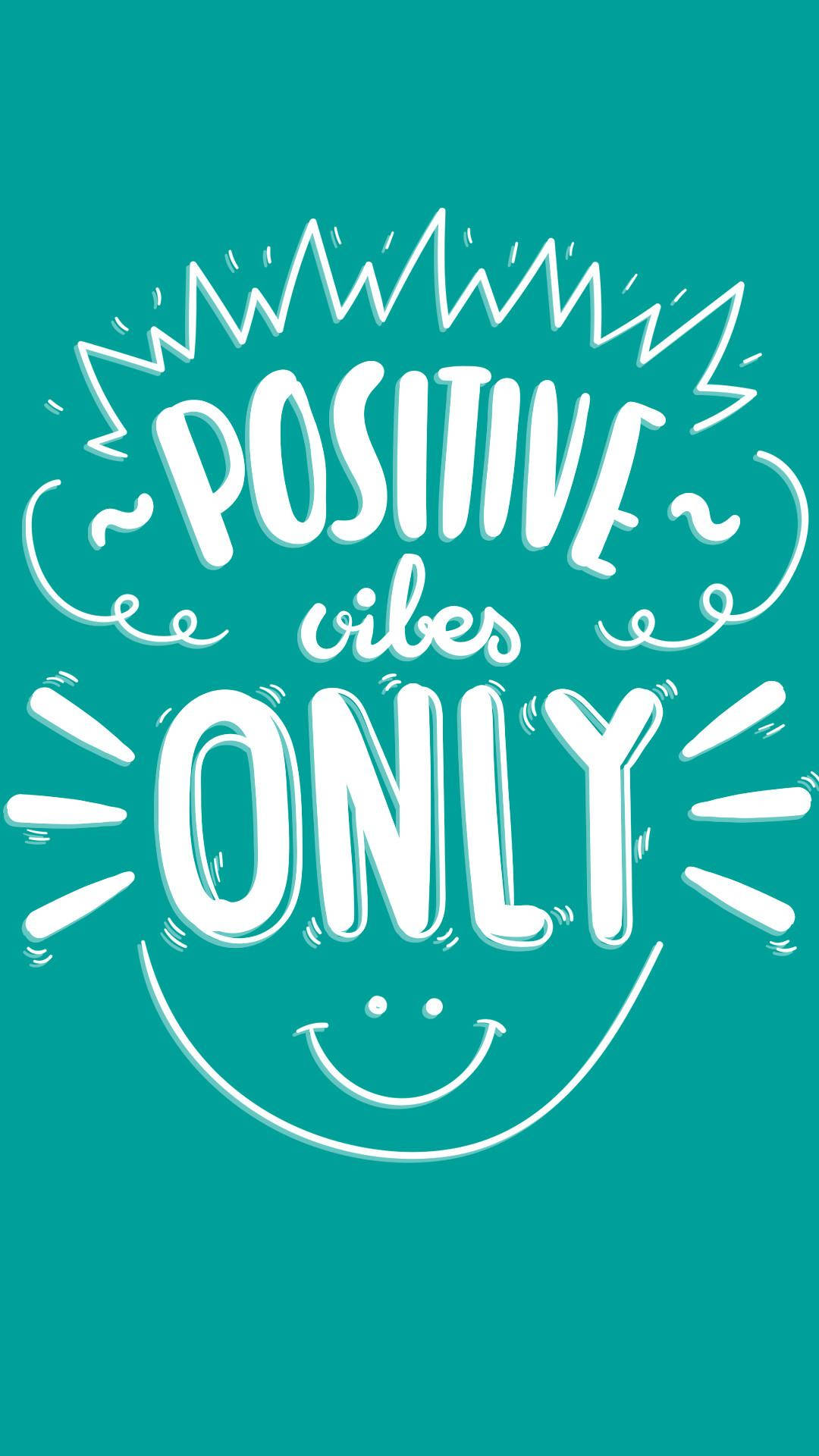 正面快樂氣氛僅有 壁紙 — 白色手繪文字寫著「positive vibes only」，被微笑的太陽光芒包圍，背景為青綠色。