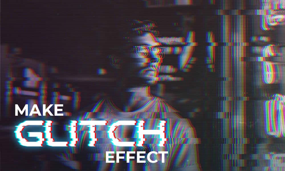 每個 glitch 都有故事 壁紙 — 一個戴眼鏡的男人透過數位故障效果和粗體文字「MAKE GLITCH EFFECT」凝視。