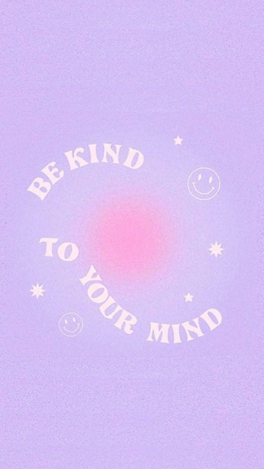 粉紫色牆紙，帶有粉紅色光芒和訊息 be kind to your mind，配有笑臉和星星。