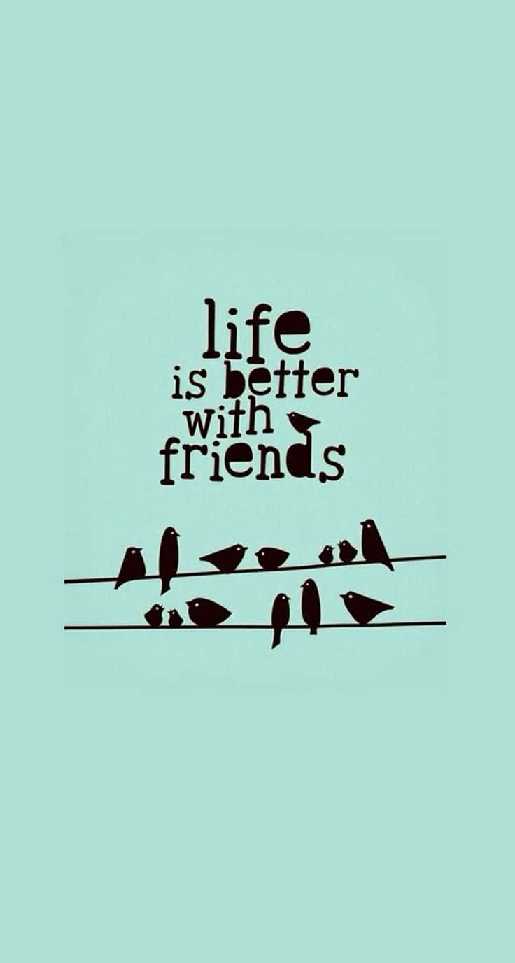 電線上的黑色鳥兒，薄荷背景上有文字「life is better with friends」