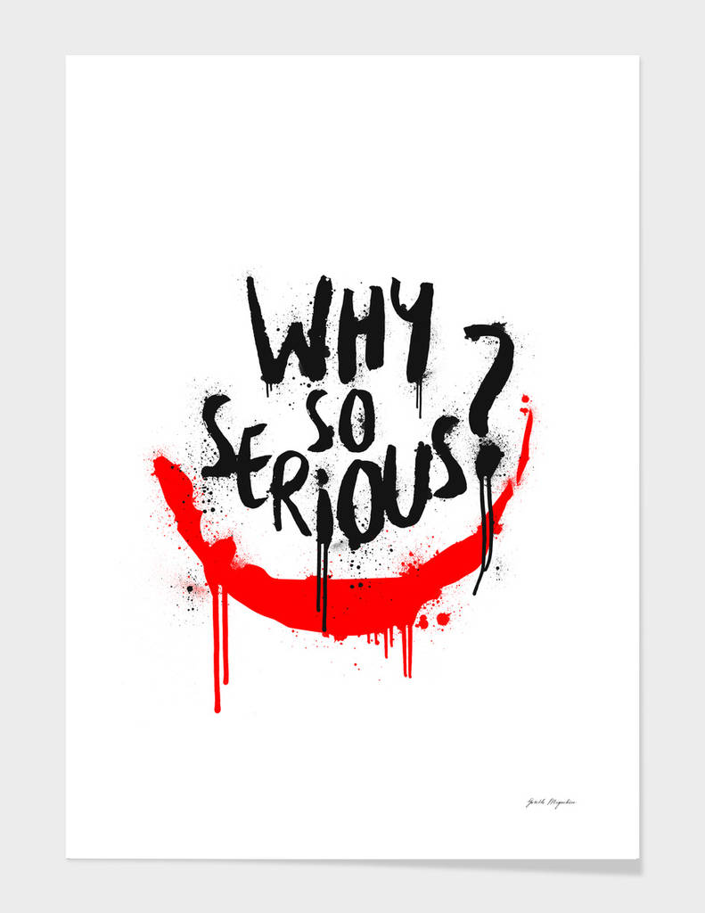 大膽的黑色文字「WHY SO SERIOUS？」帶有紅色滴落笑臉圖形在白色上。