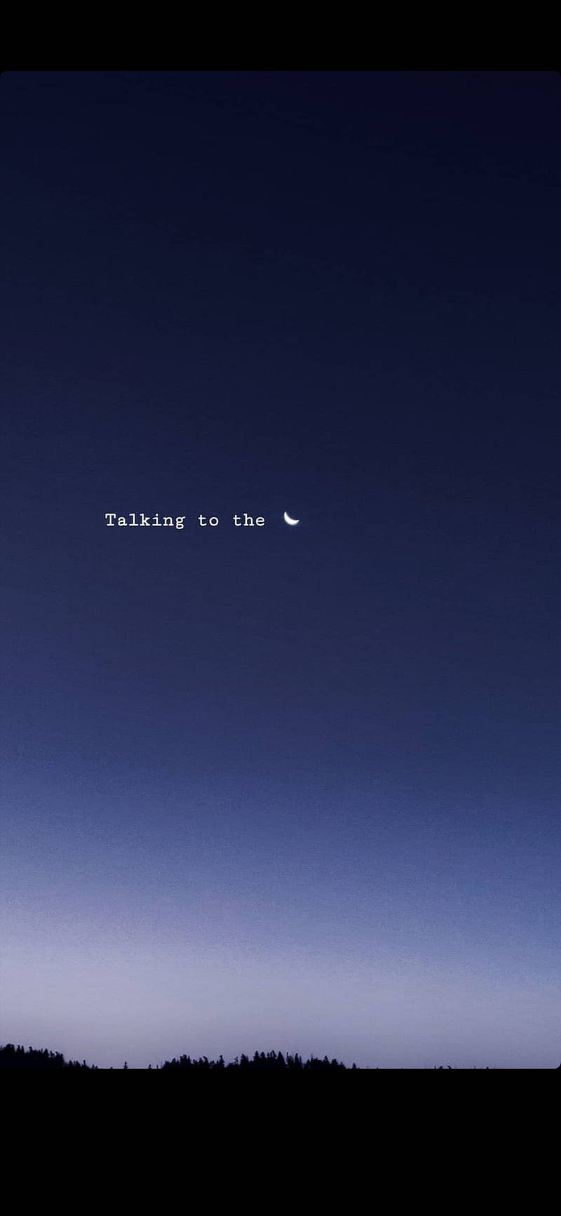 在黑暗樹線的暮色天空中，新月上方有文字寫著「Talking to the」。