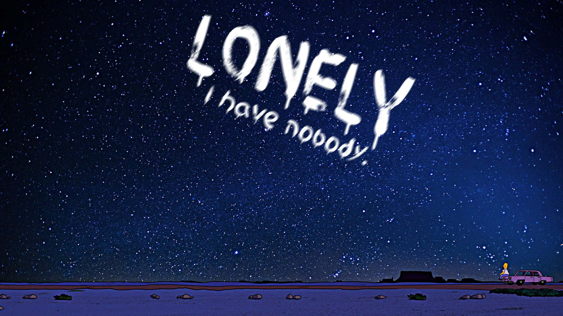 一個人獨自站在汽車旁邊，上方是繁星點點的夜空，並寫着「LONELY I have nobody」字樣。