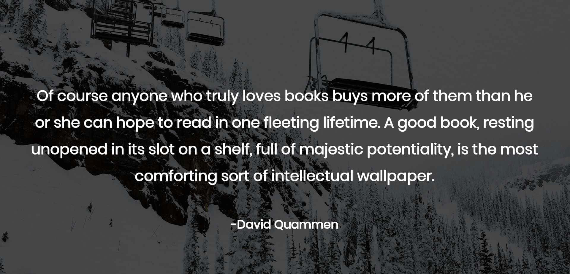 冬季山景，有滑雪纜車和David Quammen的勵志名言。