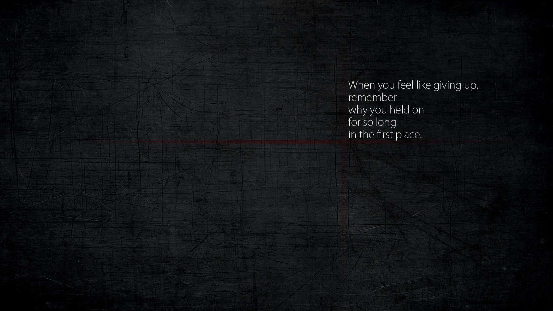 Minimalist Quote 桌布 壁紙 — 深色紋理牆壁，帶有白色文字的勵志名言和一條細紅色的水平線。