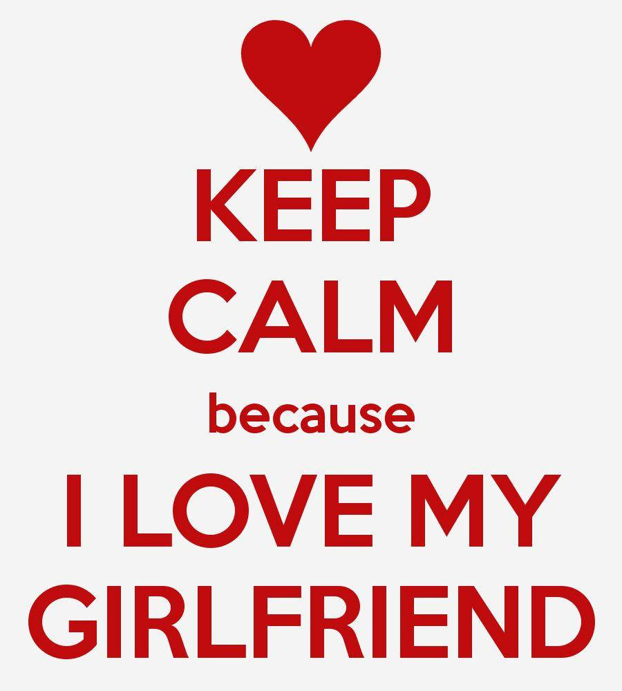 語錄 桌布 壁紙 — 淺灰色背景上的紅色文字寫著「KEEP CALM because I LOVE MY GIRLFRIEND」，上方有一顆心。