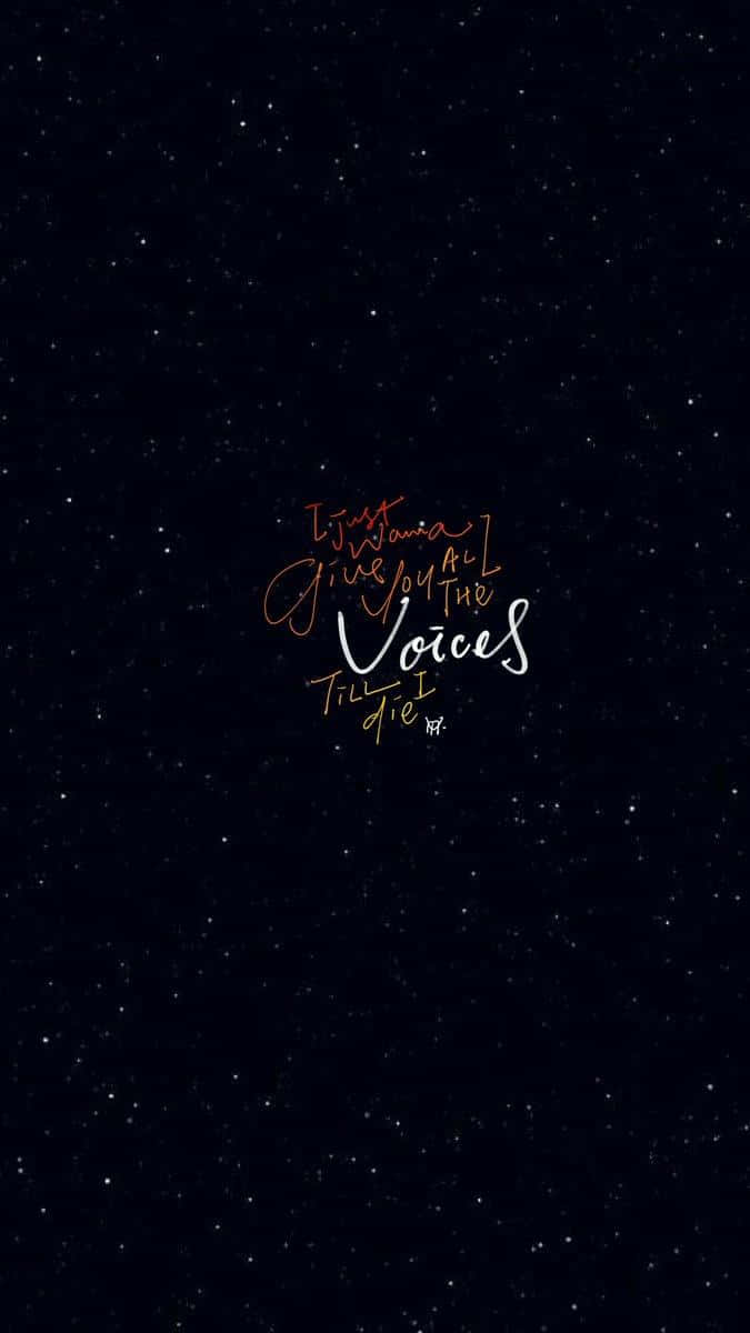 Bts Fanart 桌布 壁紙 — 漆黑的星空夜空，帶有橙色和白色的發光草書文字，寫著「I just wanna give you all the voices till I die」。