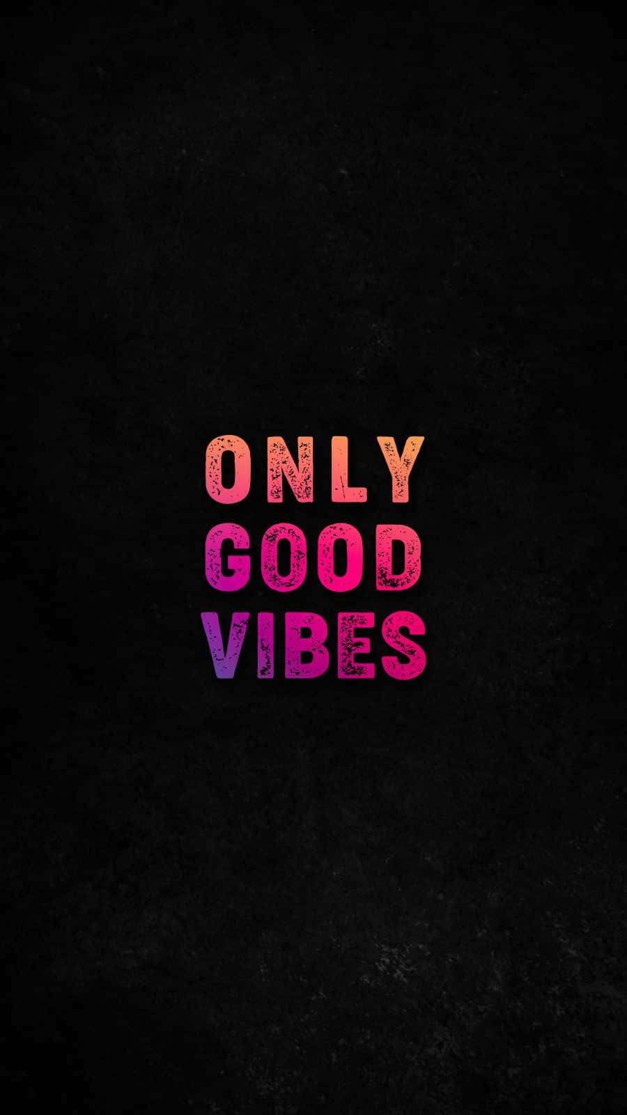 在帶有紋理的黑色背景上，發光的粉紅紫色文字「only good vibes」。