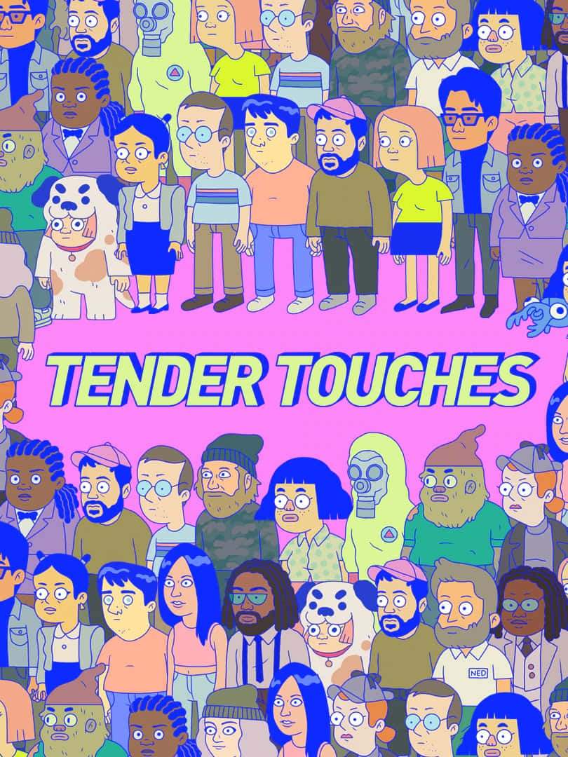 一張色彩繽紛的卡通海報，展示了一群多樣化的角色，並帶有文字 Tender Touches。